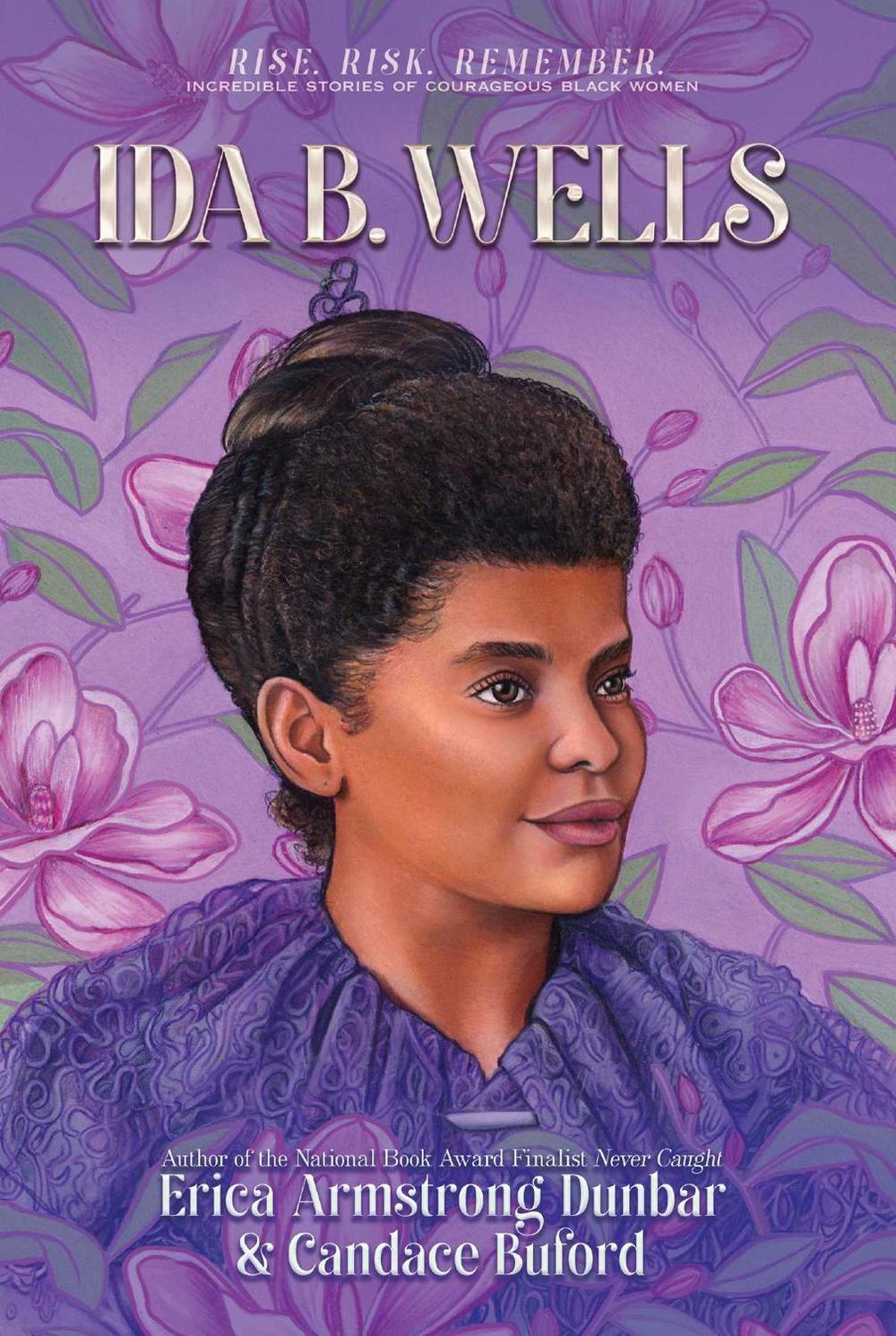 Ida B. Wells by Erica Armstrong Dunbar - ISBN: 9781665919821