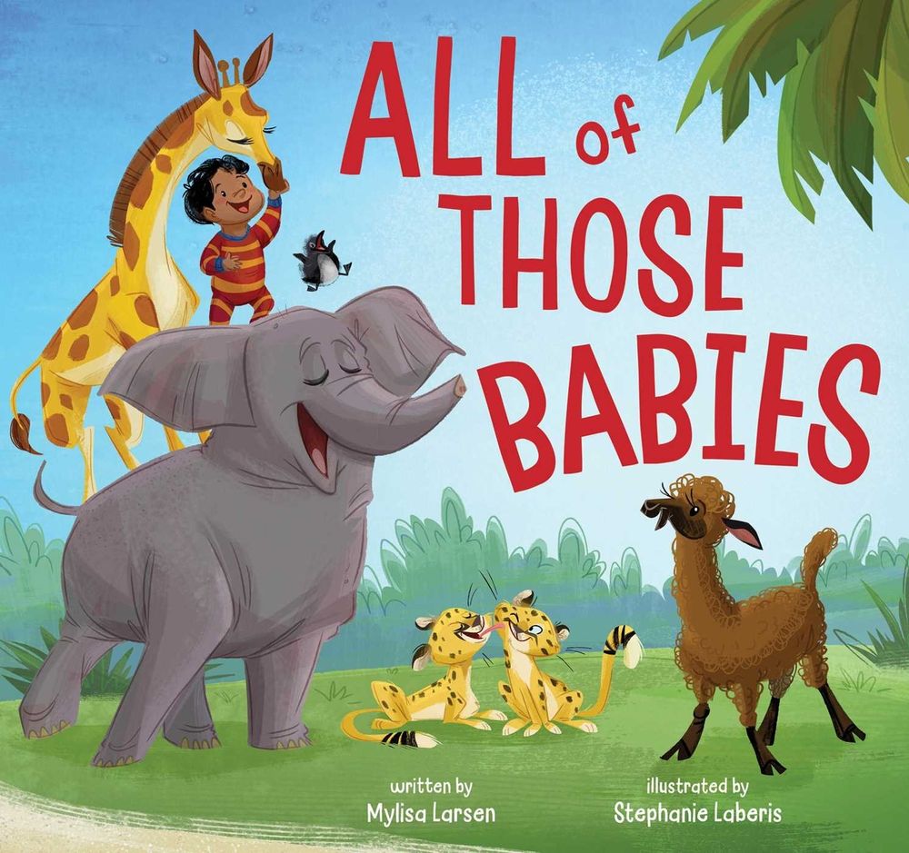All of Those Babies by Mylisa Larsen - ISBN: 9781665921442