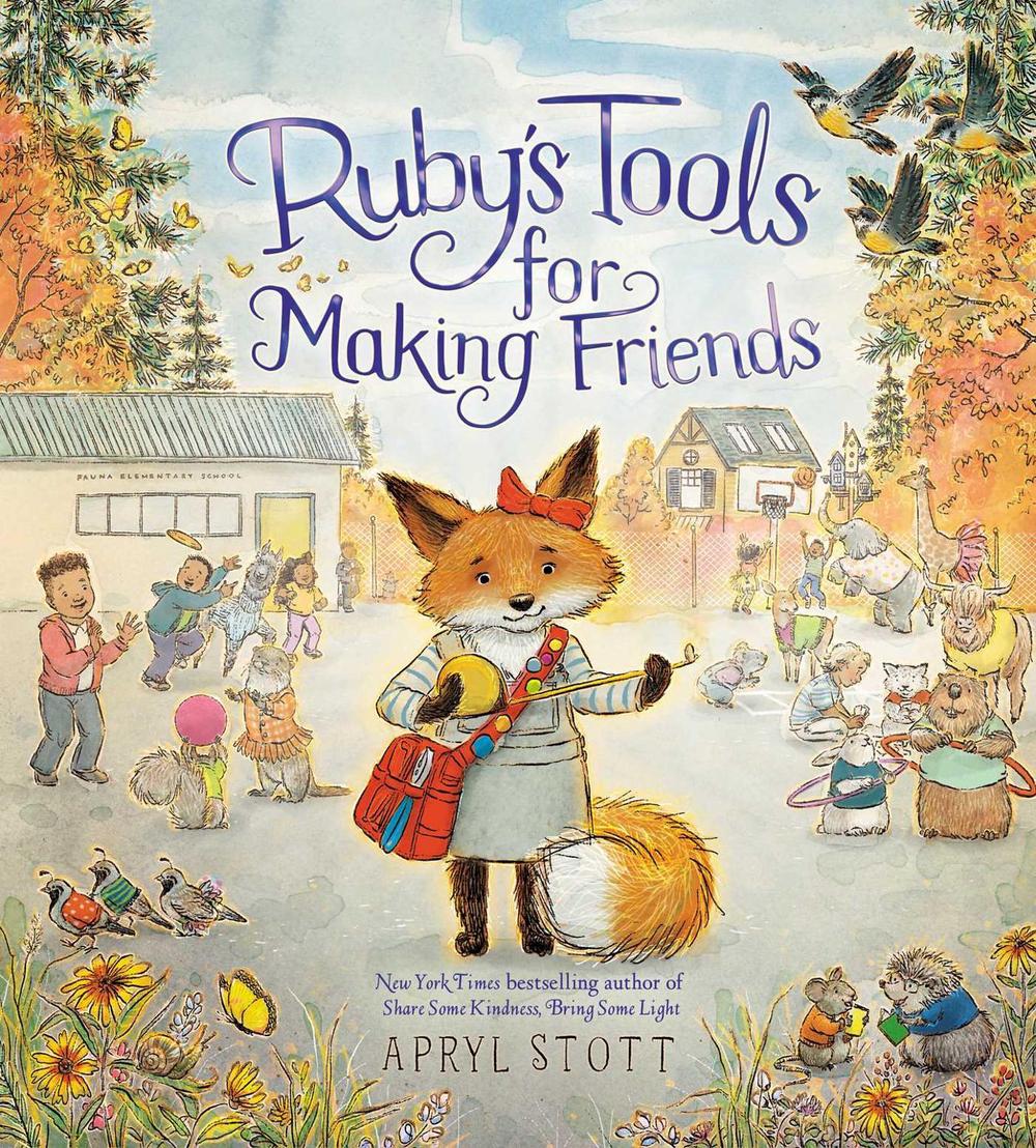 Ruby's Tools for Making Friends by Apryl Stott - ISBN: 9781665921640