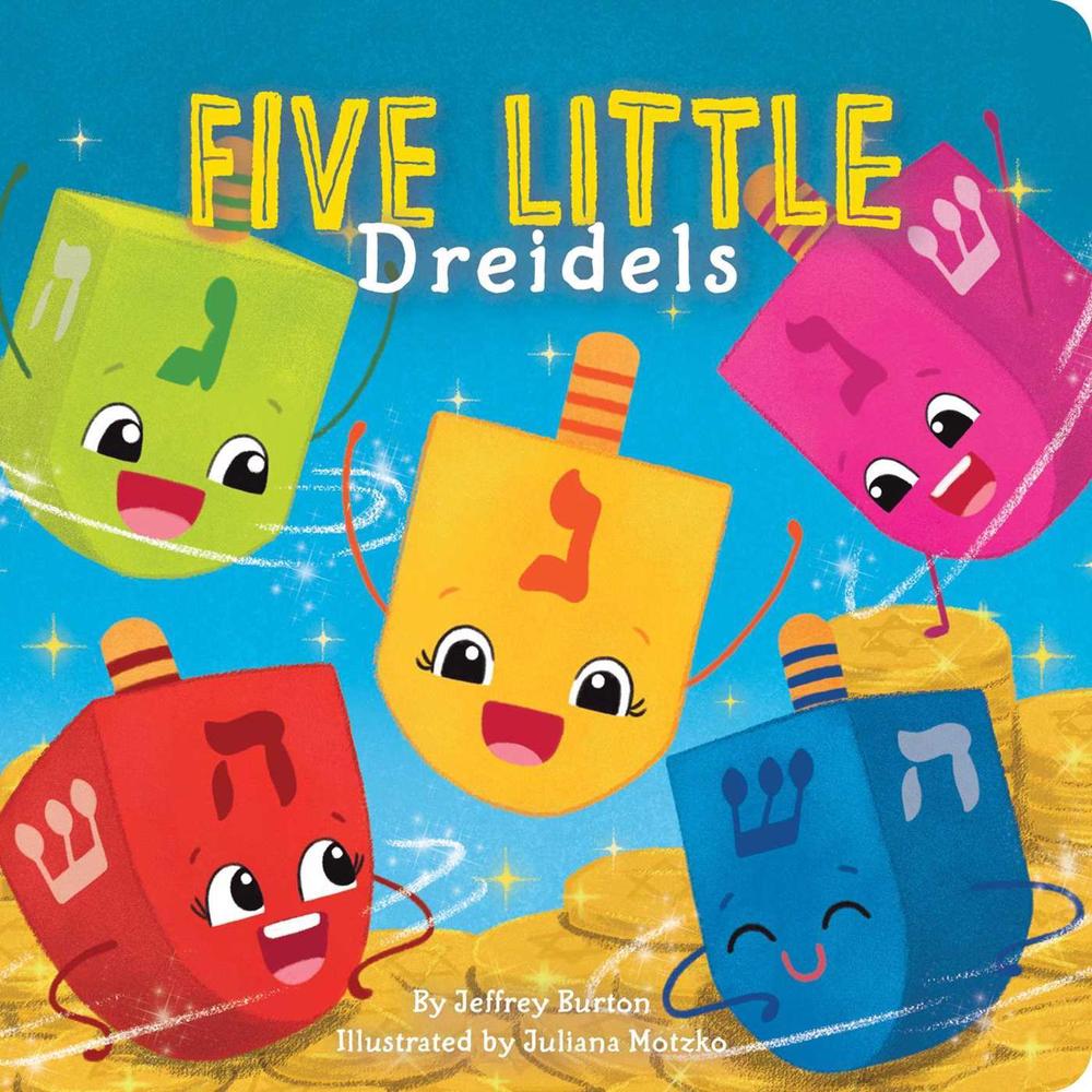 Five Little Dreidels by Jeffrey Burton - ISBN: 9781665922388