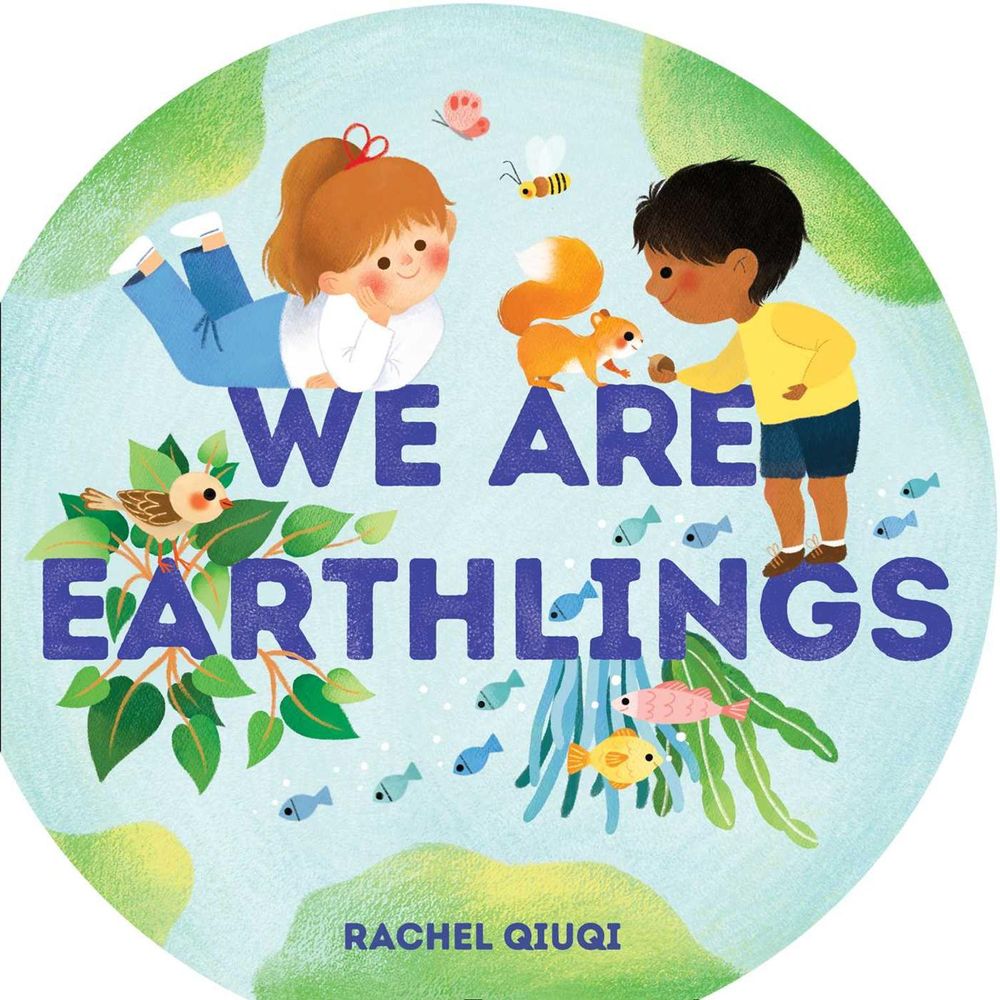 We Are Earthlings by Rachel Qiuqi - ISBN: 9781665922401
