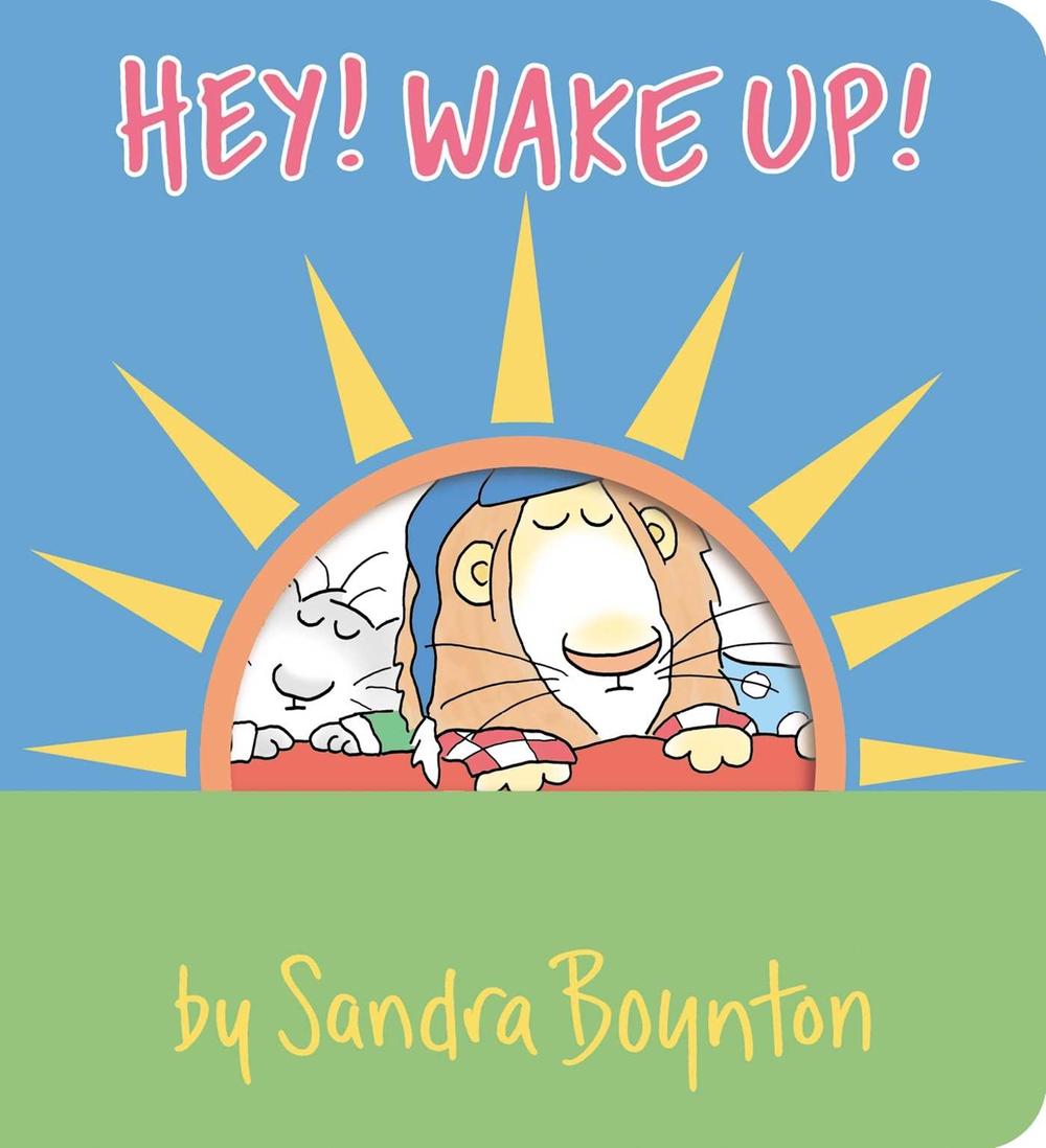 Hey! Wake Up! by Sandra Boynton - ISBN: 9781665925099