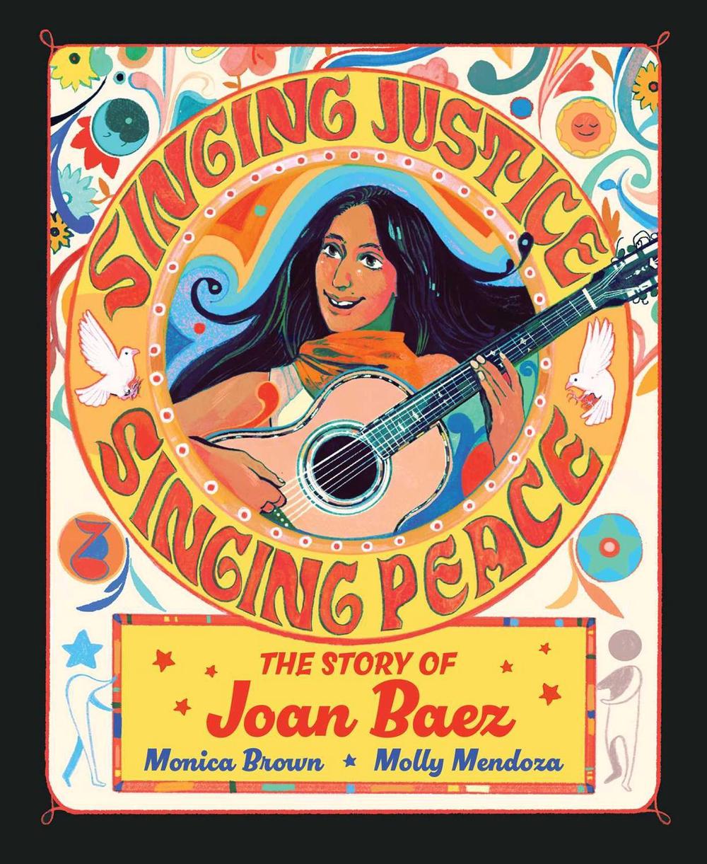 Singing Justice, Singing Peace by Monica Brown - ISBN: 9781665926607