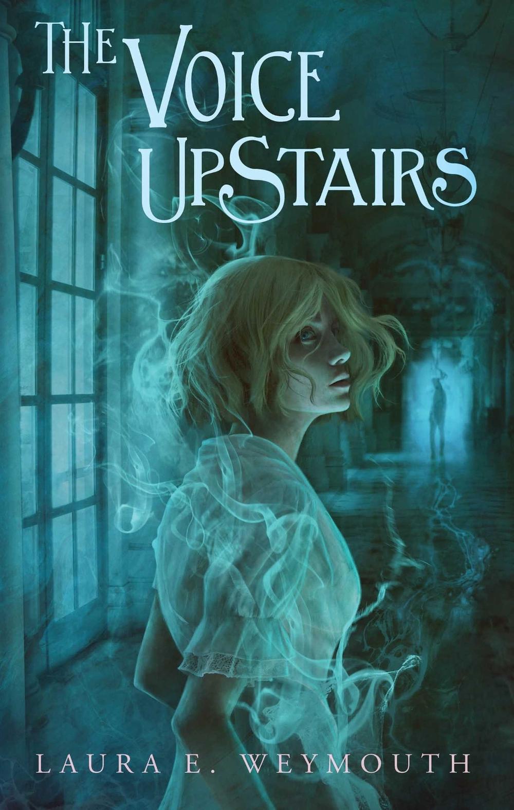 The Voice Upstairs by Laura E. Weymouth - ISBN: 9781665926836