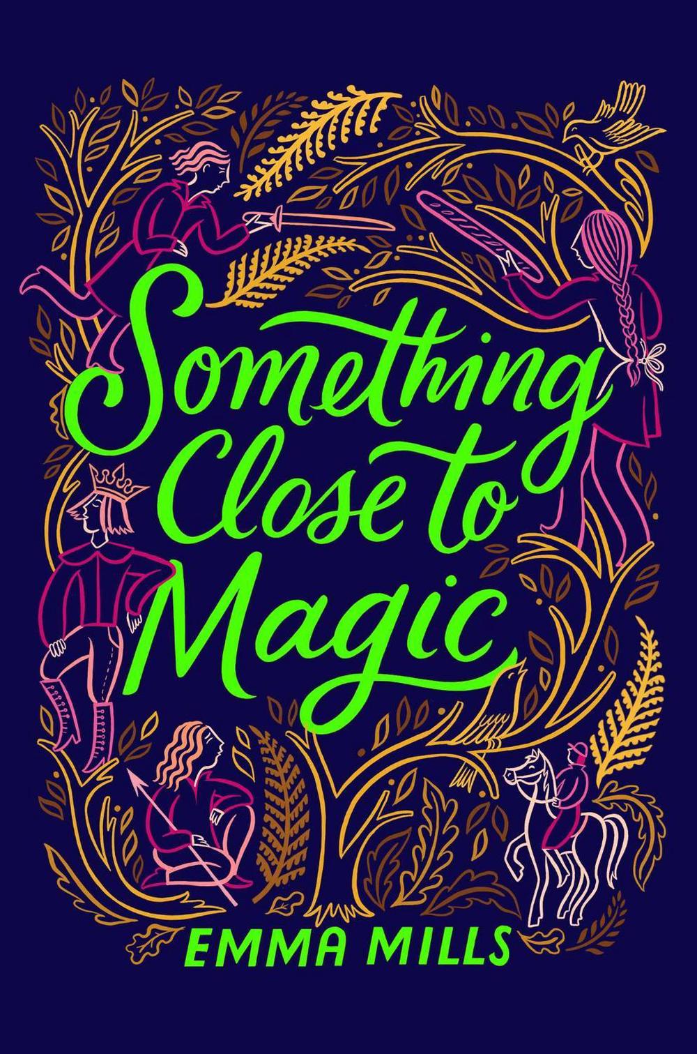 Something Close to Magic by Emma Mills - ISBN: 9781665926911