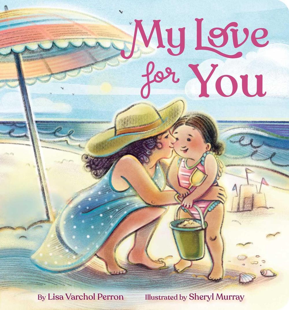 My Love for You by Lisa Varchol Perron - ISBN: 9781665928076