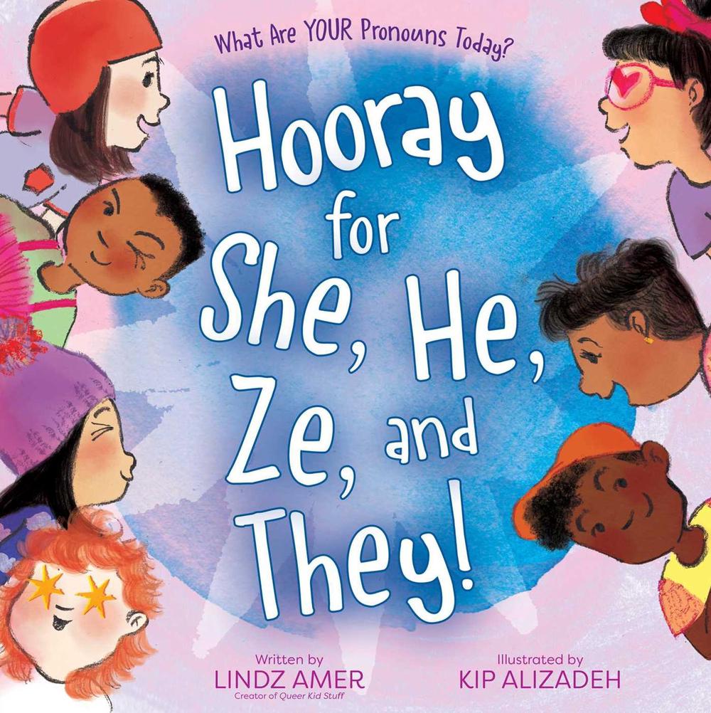 Hooray for She, He, Ze, and They! by Lindz Amer - ISBN: 9781665931144
