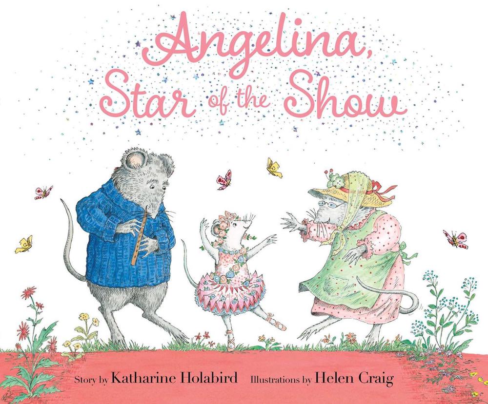 Angelina, Star of the Show by Katharine Holabird - ISBN: 9781665931441