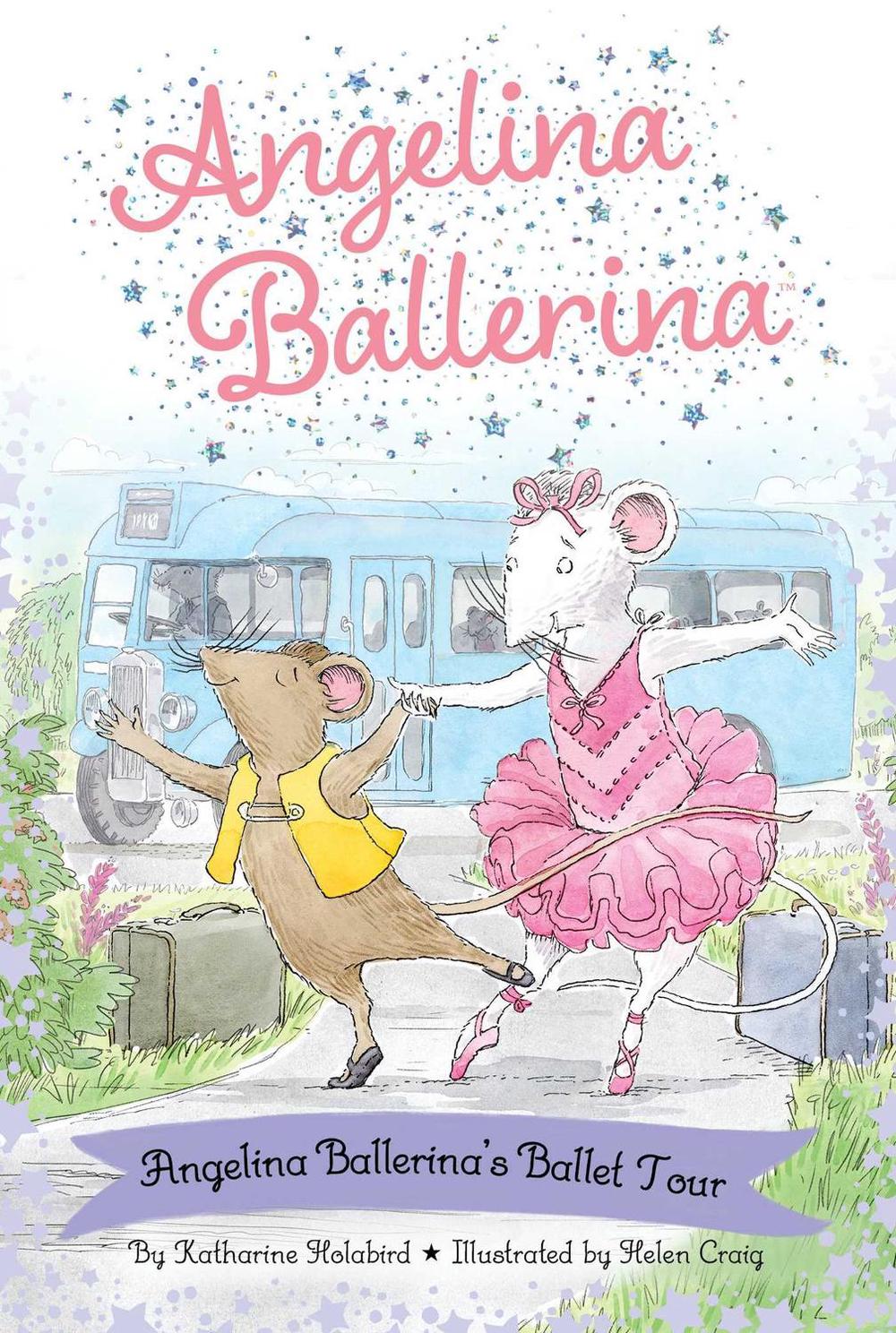 Angelina Ballerina's Ballet Tour by Katharine Holabird - ISBN: 9781665935906