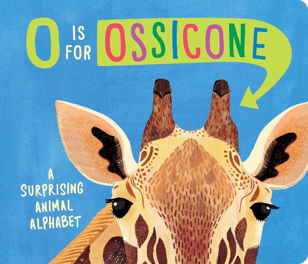 O Is for Ossicone by Hannah Eliot - ISBN: 9781665937504