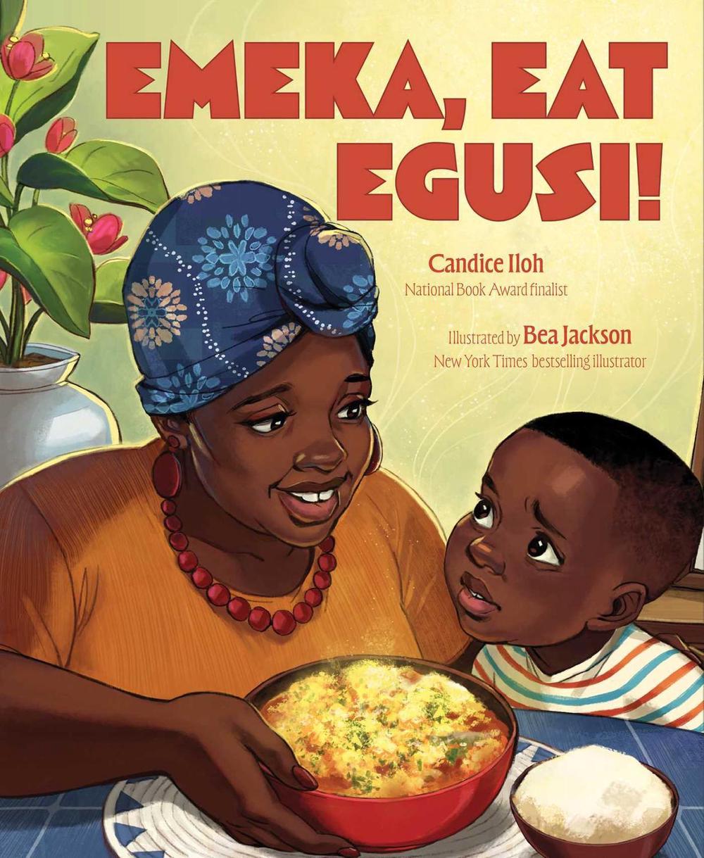 Emeka, Eat Egusi! by Candice Iloh - ISBN: 9781665937610