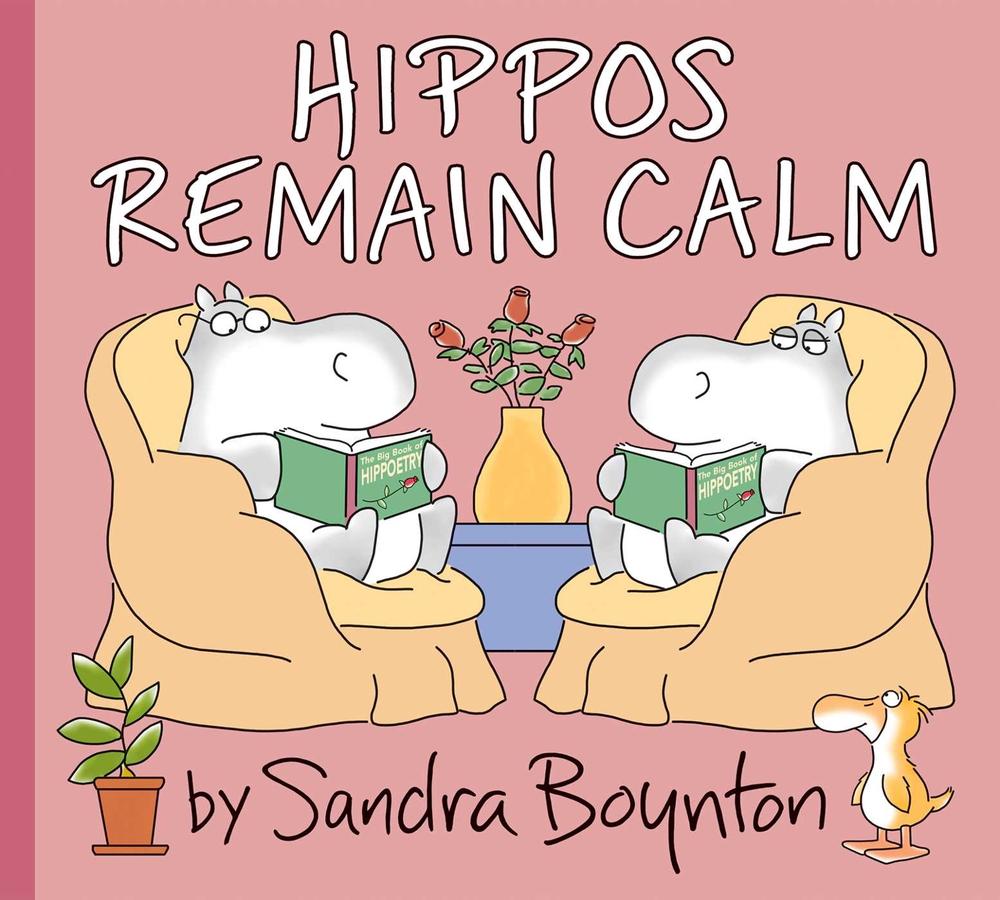 Hippos Remain Calm by Sandra Boynton - ISBN: 9781665938532