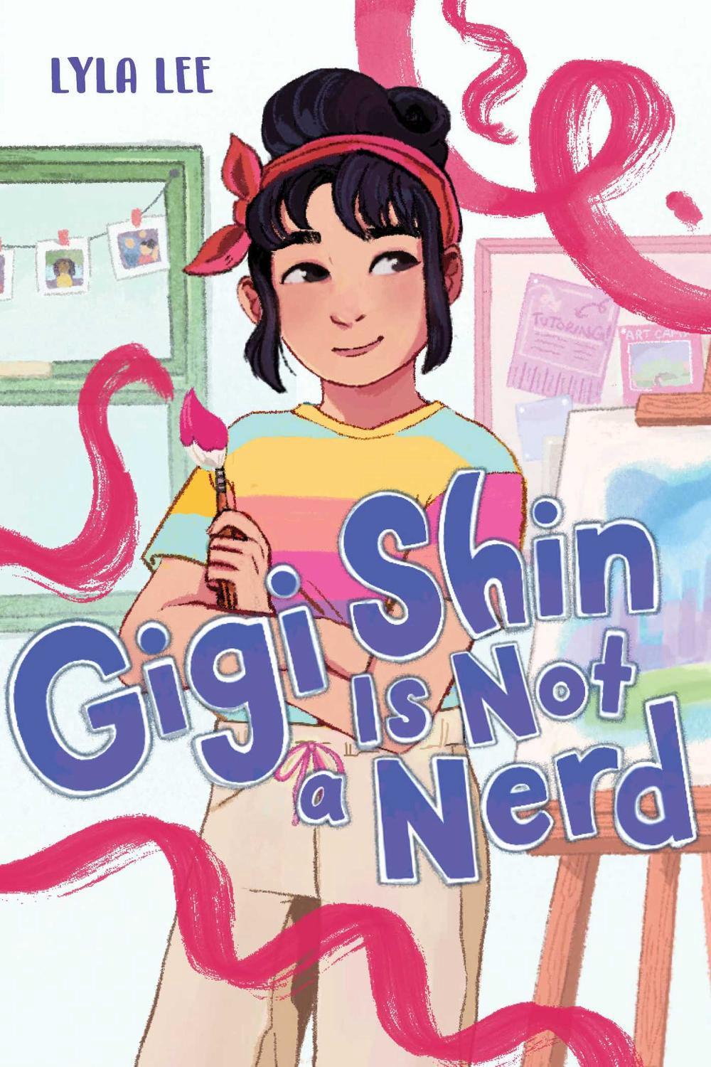 Gigi Shin Is Not a Nerd by Lyla Lee - ISBN: 9781665939188
