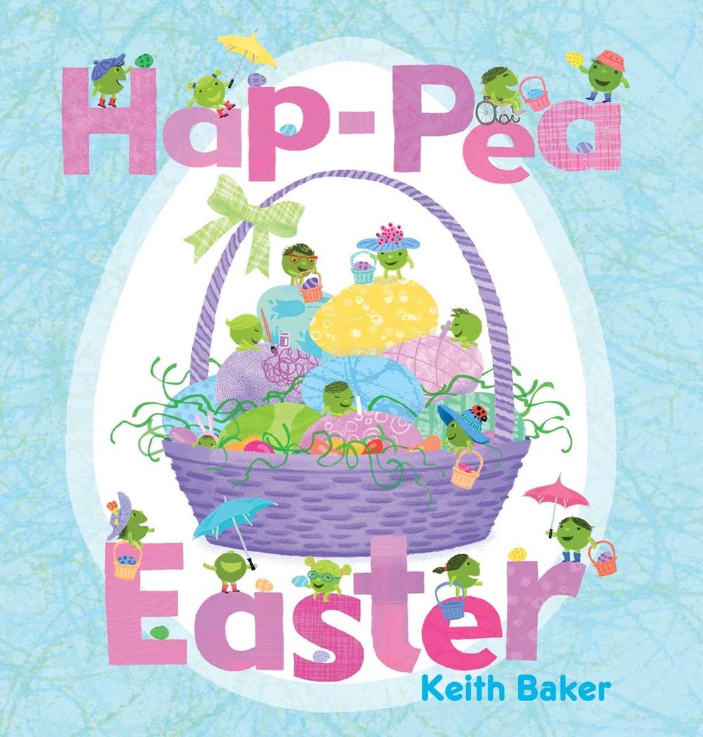 Hap-Pea Easter by Keith Baker - ISBN: 9781665940245