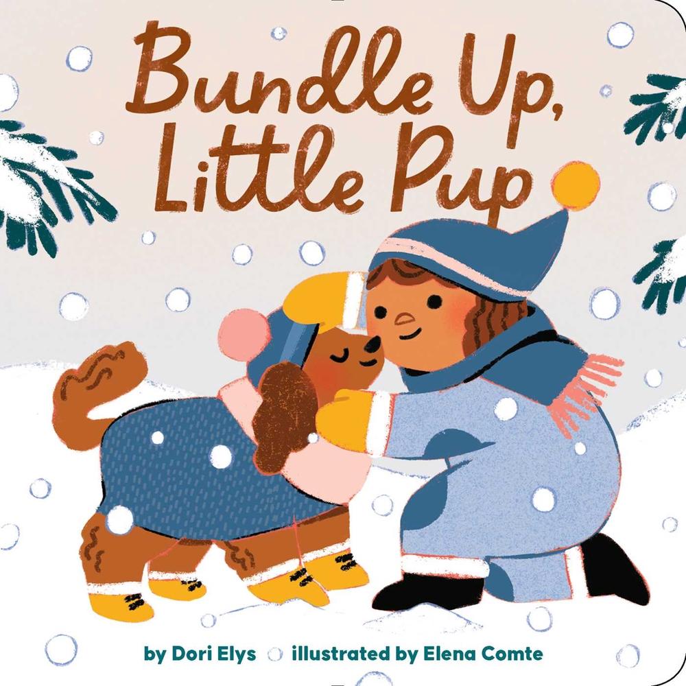 Bundle Up, Little Pup by Dori Elys - ISBN: 9781665940788