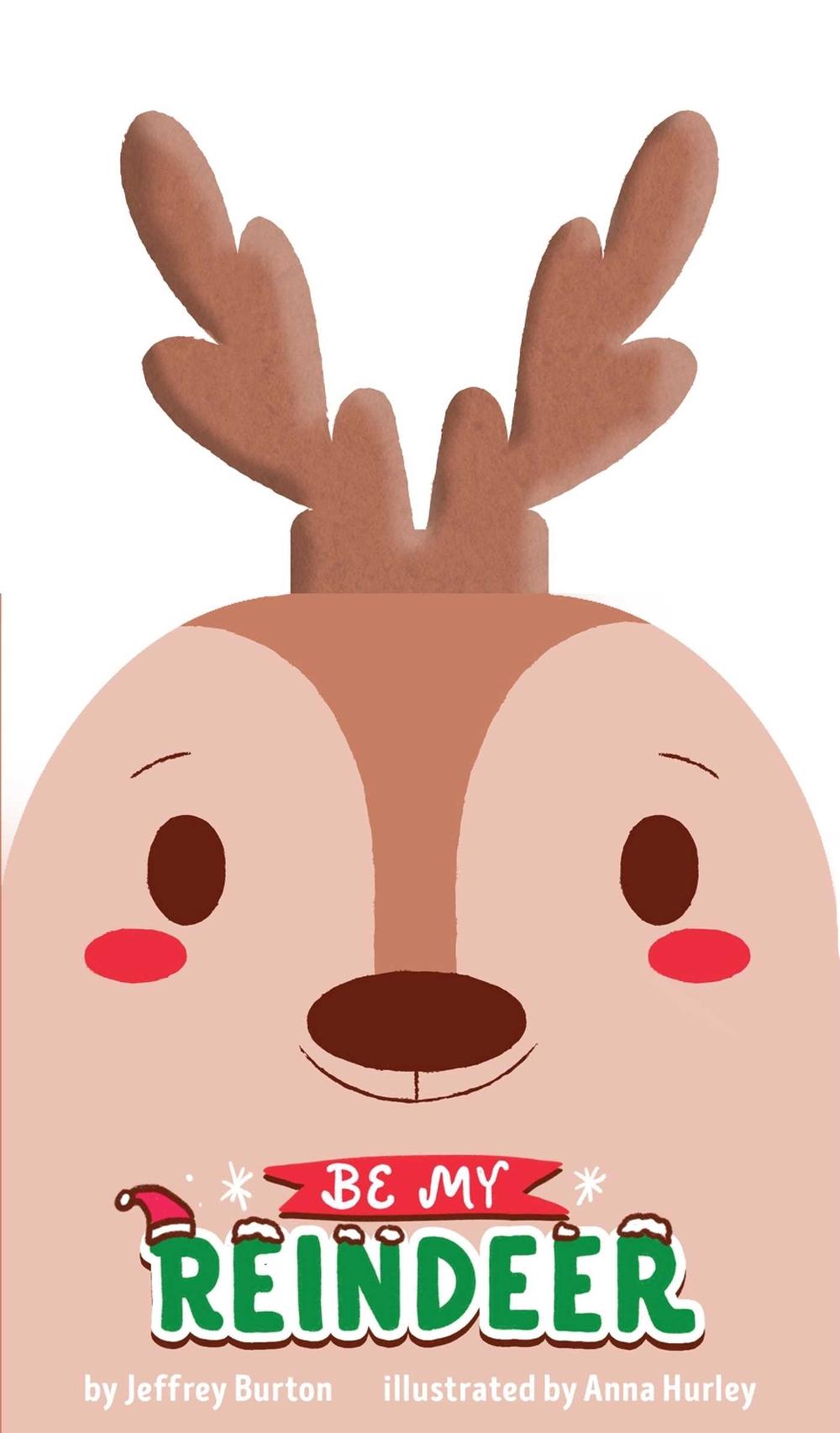 Be My Reindeer by Jeffrey Burton - ISBN: 9781665943307