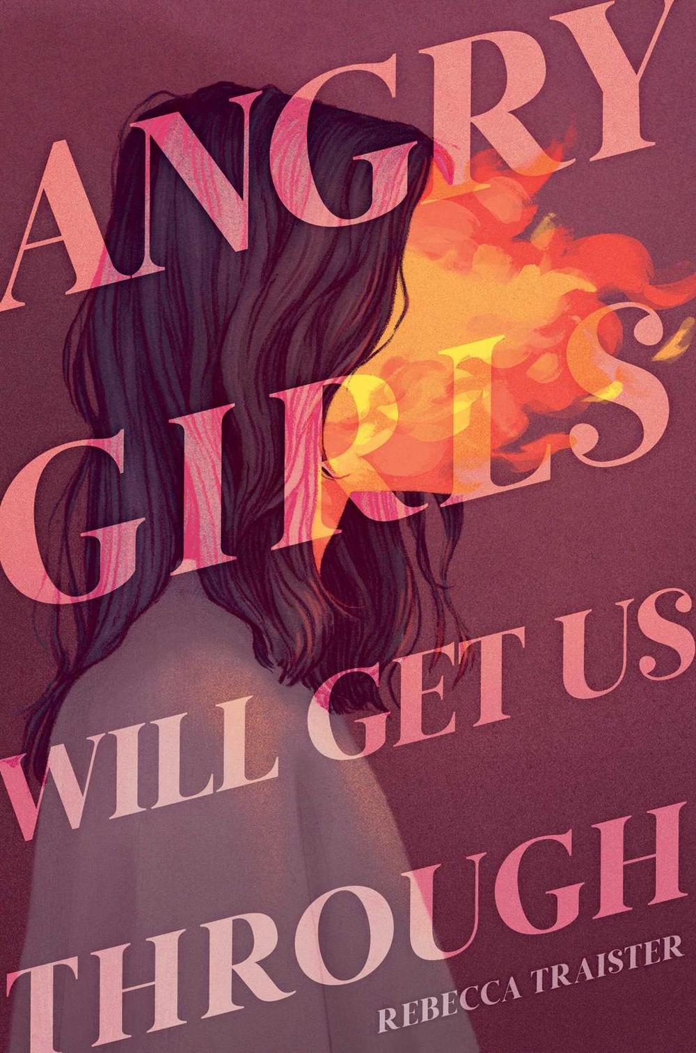 Angry Girls Will Get Us Through by Rebecca Traister - ISBN: 9781665943352