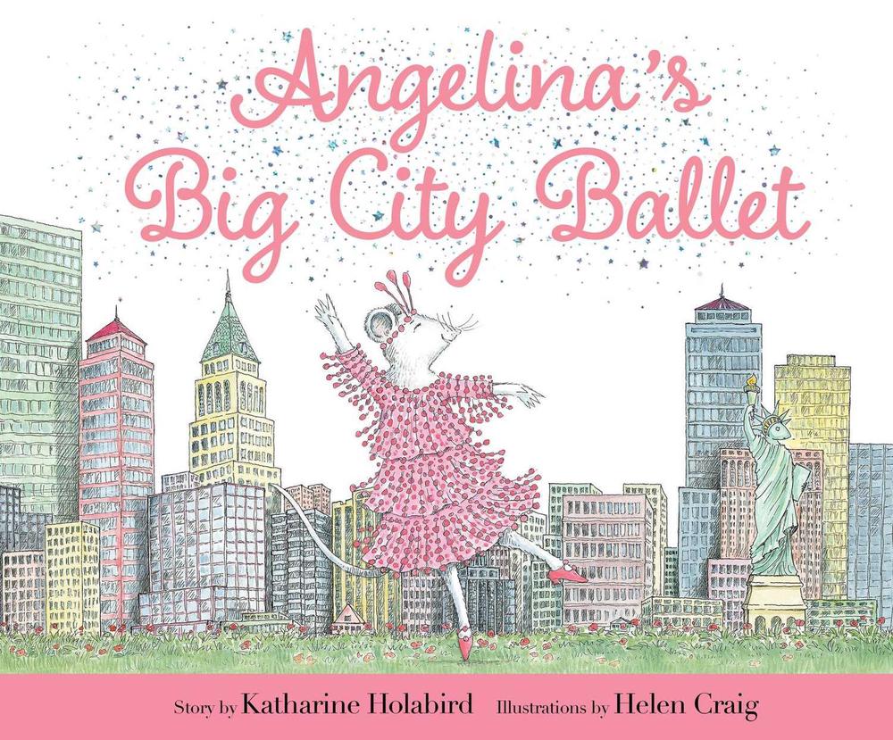 Angelina's Big City Ballet by Katharine Holabird - ISBN: 9781665947572