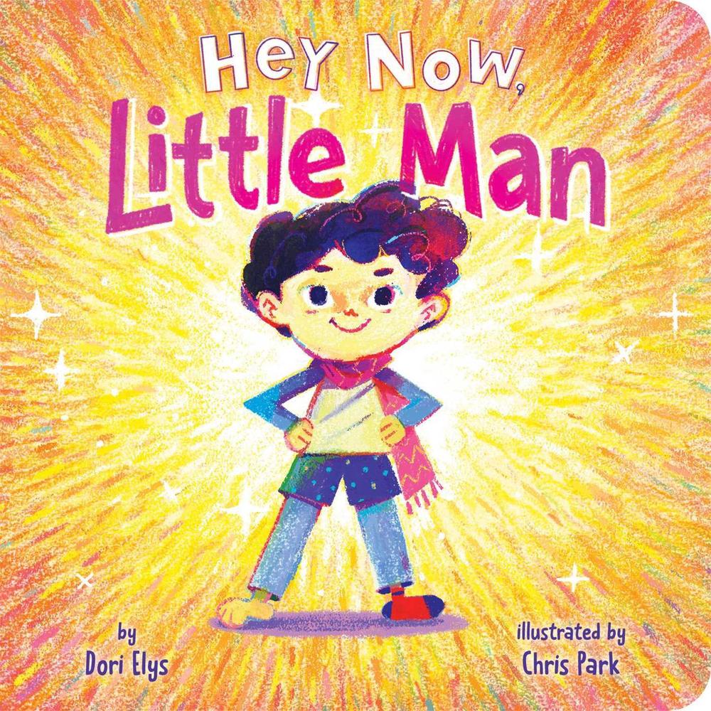 Hey Now, Little Man by Dori Elys - ISBN: 9781665948746
