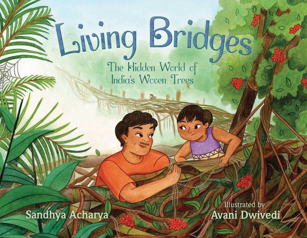 Living Bridges by Sandhya Acharya - ISBN: 9781665950299