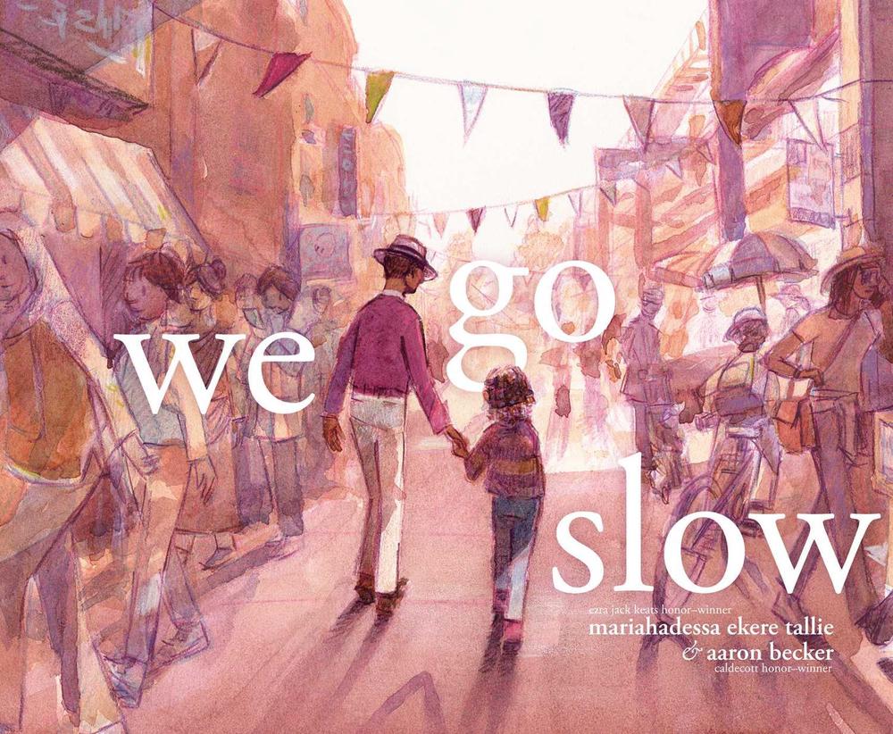 We Go Slow by Mariahadessa Ekere Tallie - ISBN: 9781665950602