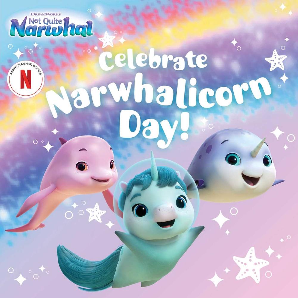 Celebrate Narwhalicorn Day! by Patty Michaels - ISBN: 9781665951654