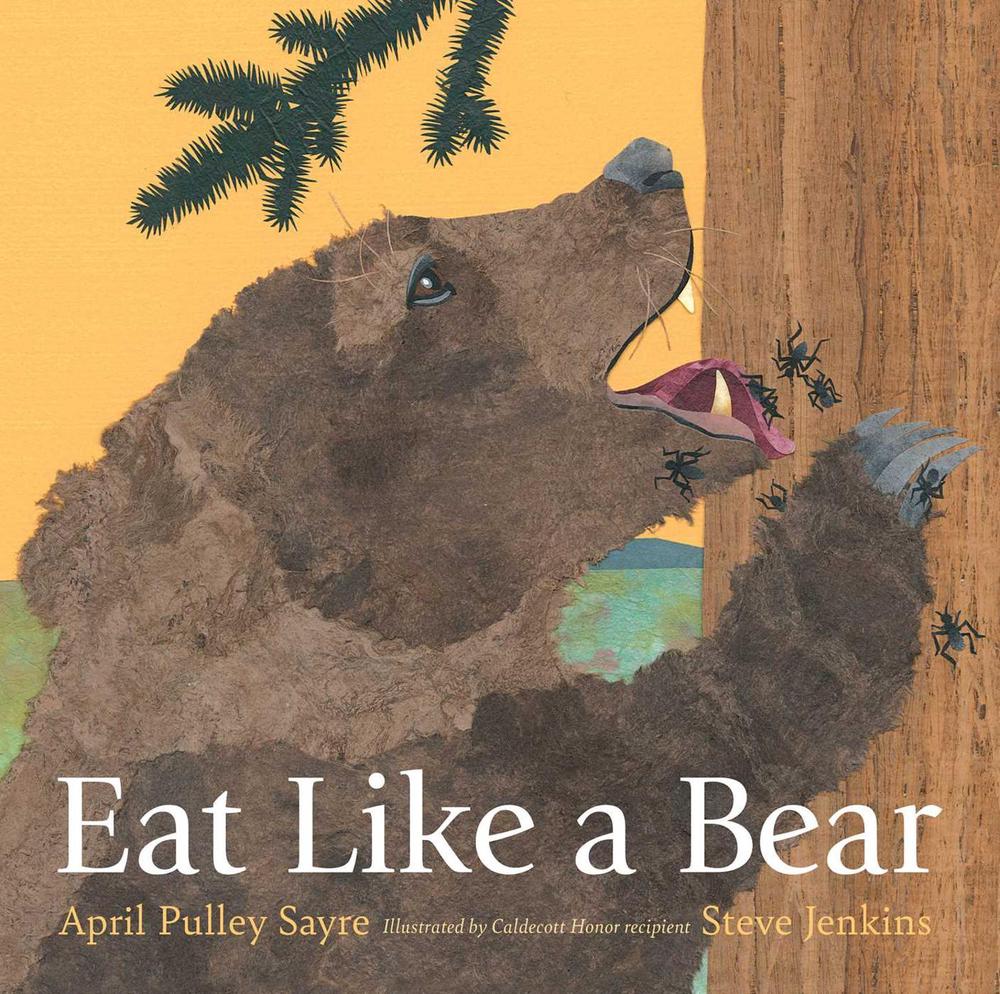 Eat Like a Bear by April Pulley Sayre - ISBN: 9781665952217