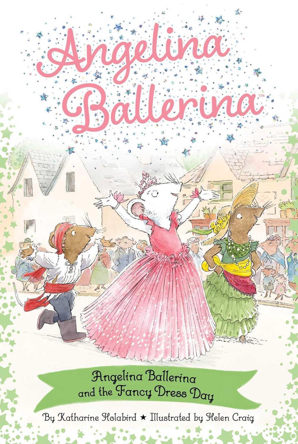 Angelina Ballerina and the Fancy Dress Day by Katharine Holabird - ISBN: 9781665954976