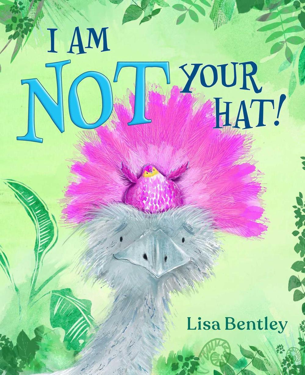 I Am Not Your Hat! by Lisa Bentley - ISBN: 9781665955362