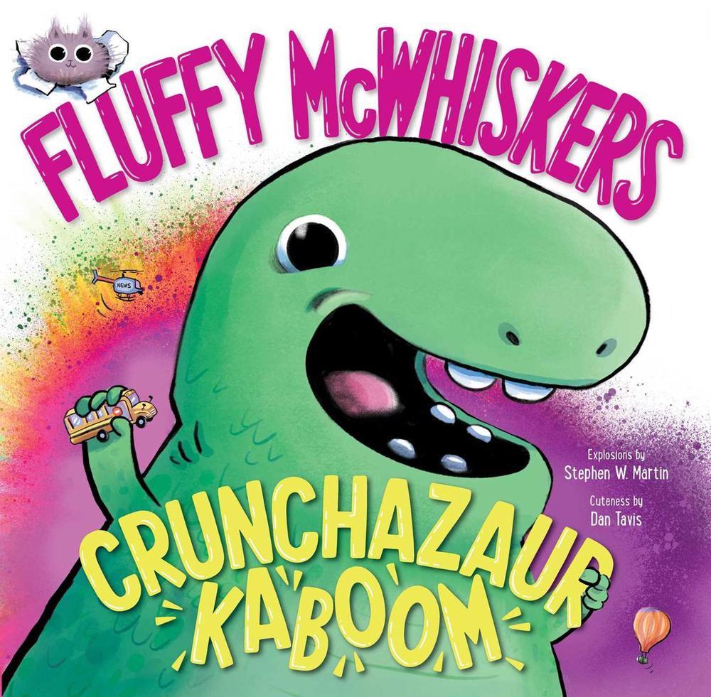 Fluffy McWhiskers Crunchazaur Kaboom by Stephen W. Martin - ISBN: 9781665956123