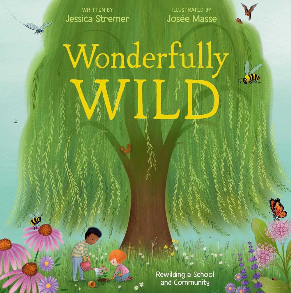 Wonderfully Wild by Jessica Stremer - ISBN: 9781665958165