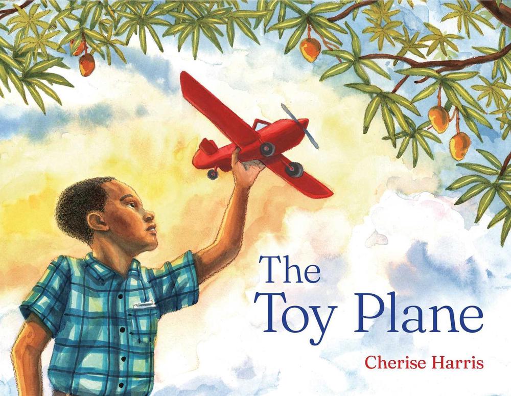 The Toy Plane by Cherise Harris - ISBN: 9781665960564