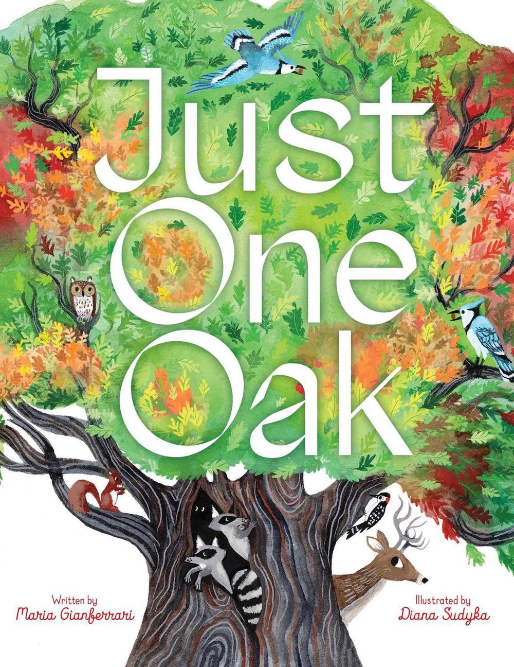 Just One Oak by Maria Gianferrari - ISBN: 9781665961042