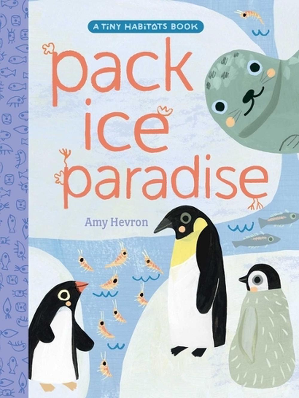 Pack Ice Paradise by Amy Hevron - ISBN: 9781665962698