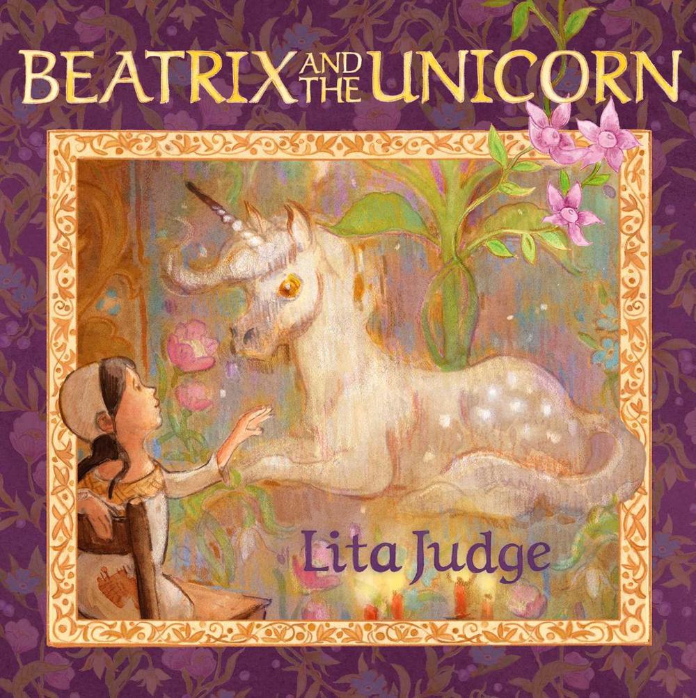 Beatrix and the Unicorn by Lita Judge - ISBN: 9781665963916