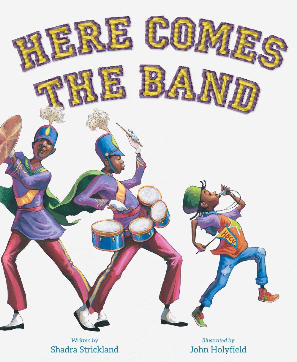 Here Comes the Band by Shadra Strickland - ISBN: 9781665965880