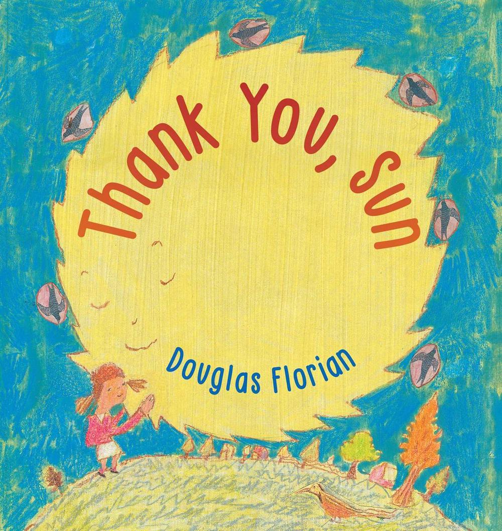 Thank You, Sun by Douglas Florian - ISBN: 9781665966757