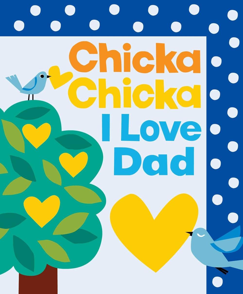 Chicka Chicka I Love Dad by Julien Chung - ISBN: 9781665966856