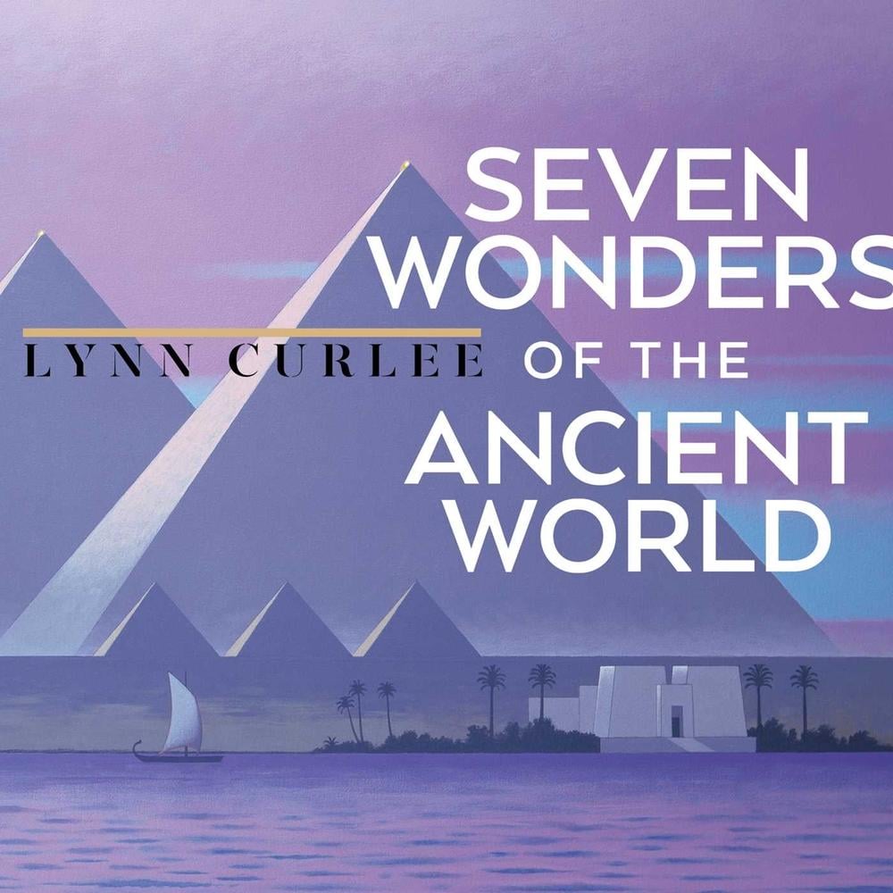 Seven Wonders of the Ancient World by Lynn Curlee - ISBN: 9781665969031