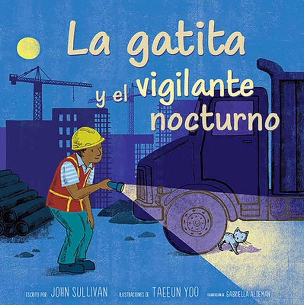 La Gatita Y El Vigilante Nocturno (Kitten and the Night Watchman), 9781665970662