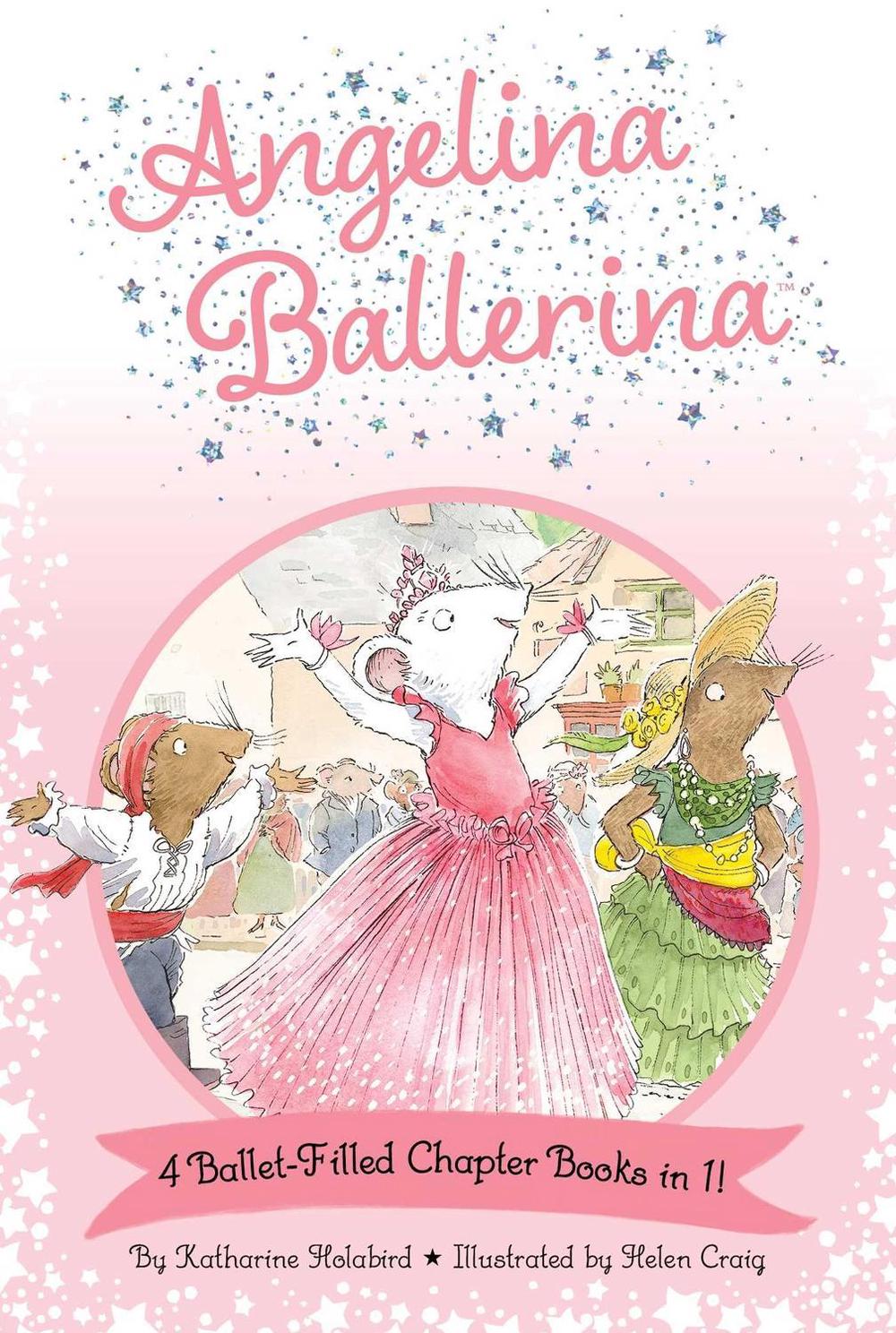 Angelina Ballerina 4 Ballet-Filled Chapter Books in 1! by Katharine Holabird - ISBN: 9781665972475