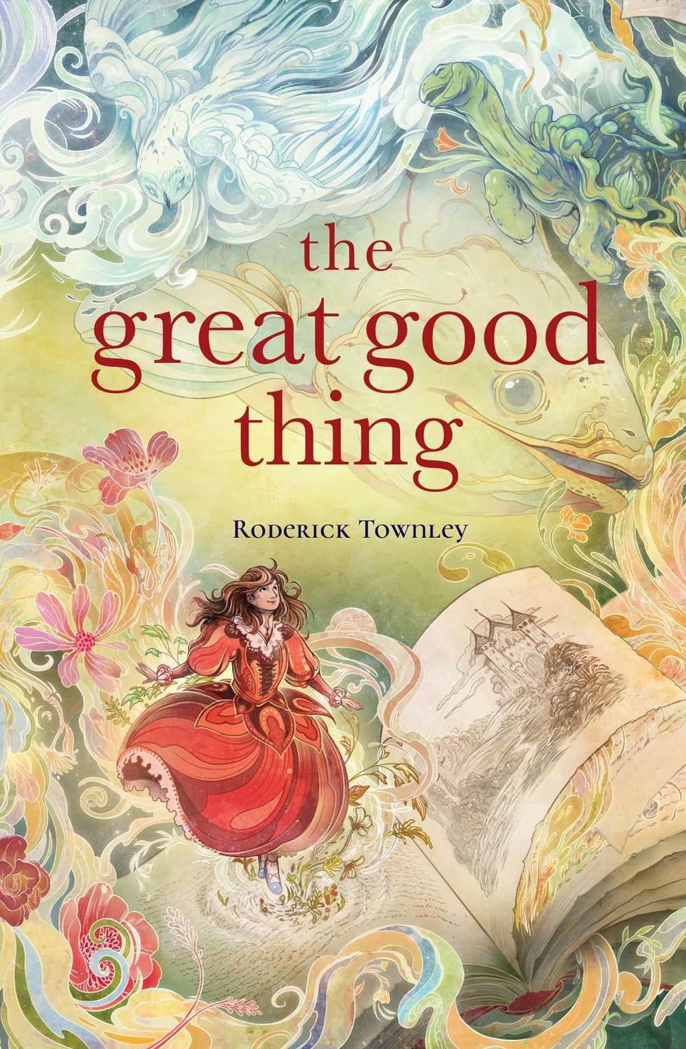 The Great Good Thing by Roderick Townley - ISBN: 9781665973052