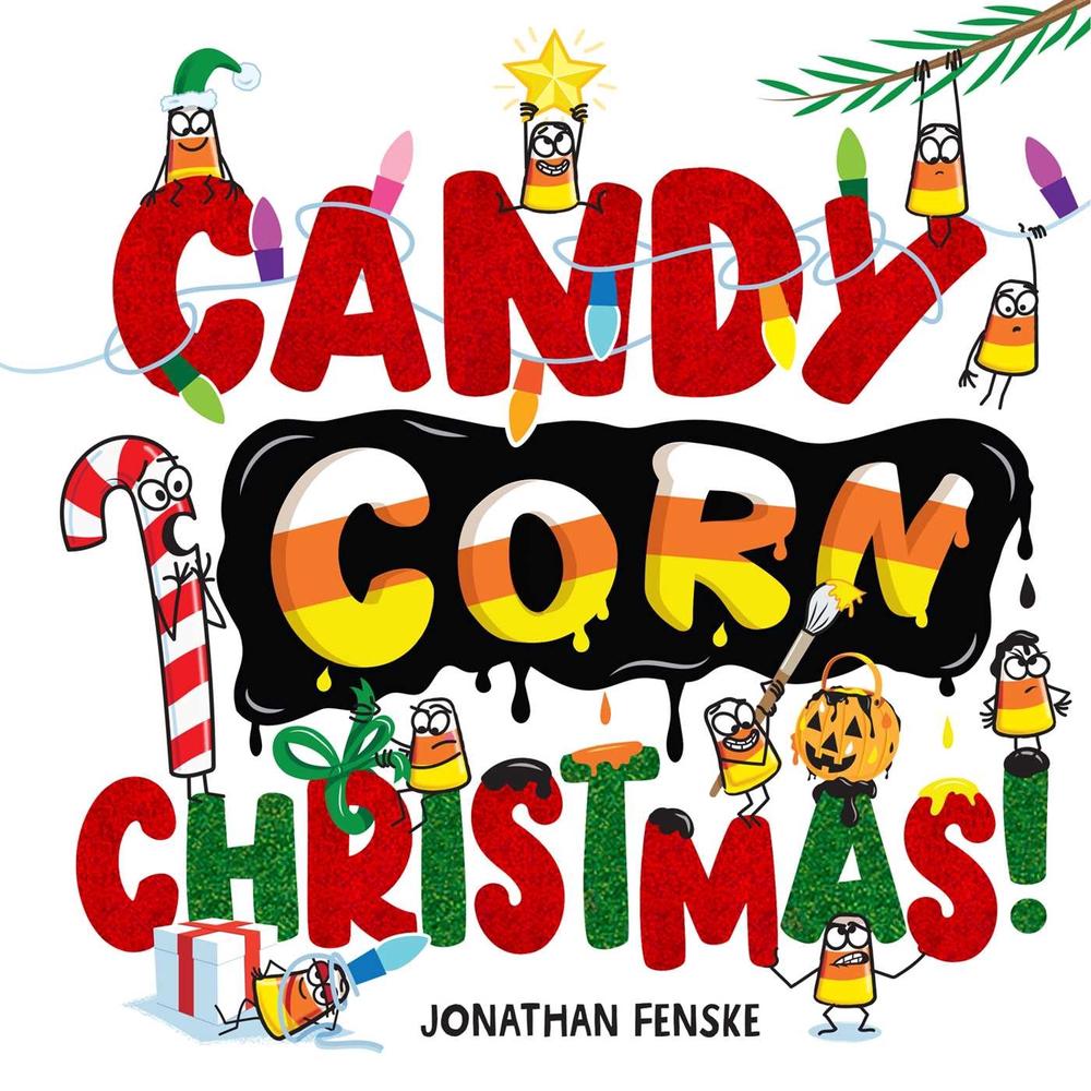 Candy Corn Christmas! by Jonathan Fenske - ISBN: 9781665973663