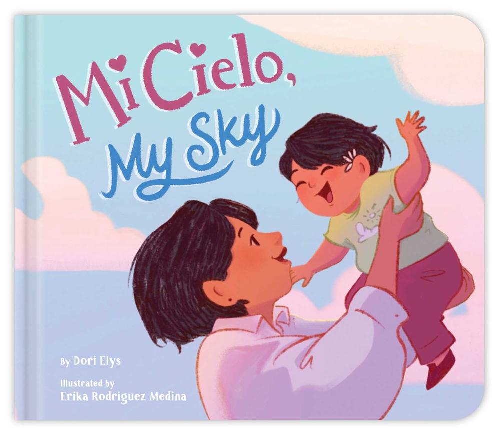 Mi Cielo, My Sky by Dori Elys - ISBN: 9781665975070