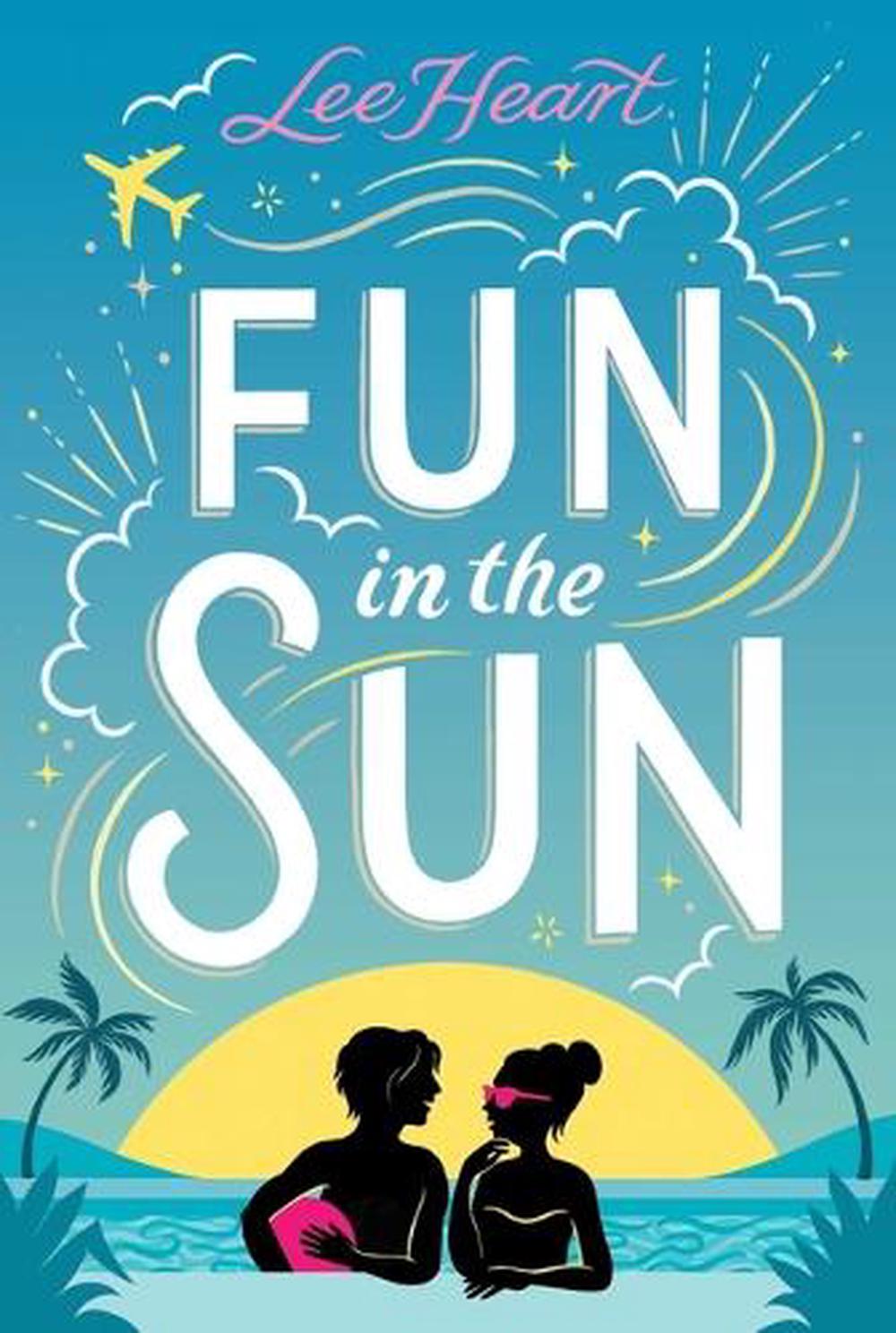 Fun in the Sun by Lee Heart - ISBN: 9781665984829