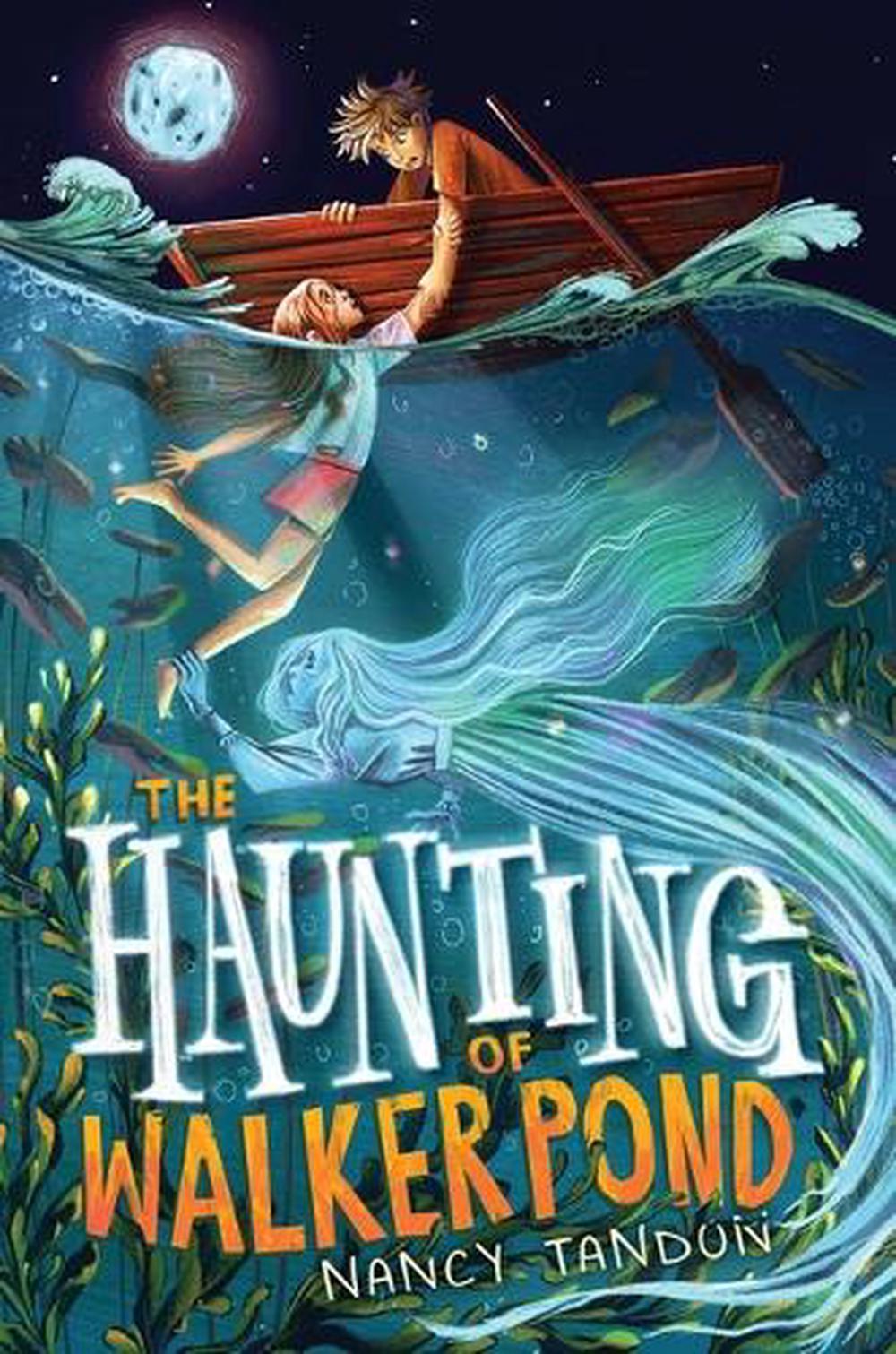The Haunting of Walker Pond by Nancy Tandon - ISBN: 9781665985970