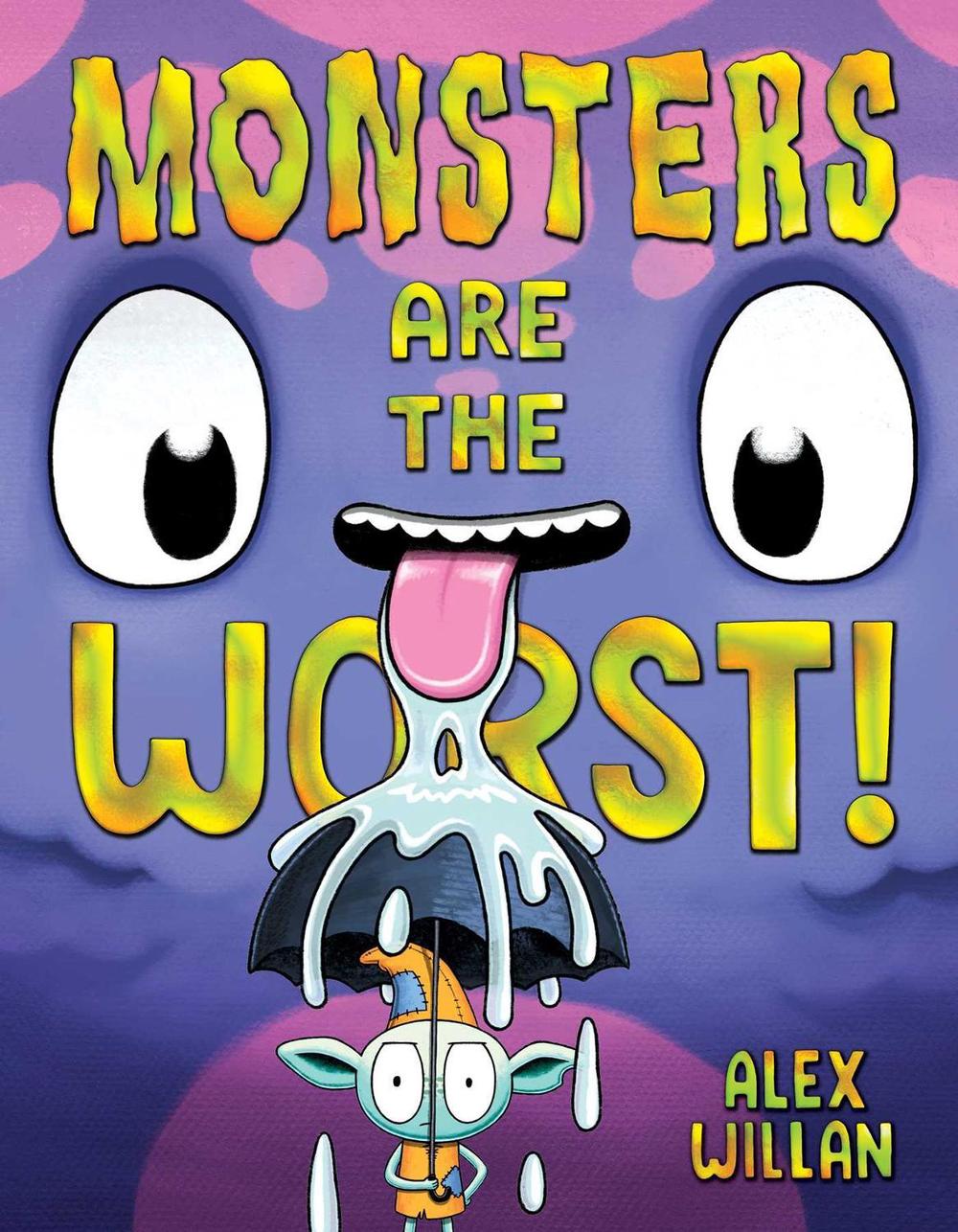 Monsters Are the Worst! by Alex Willan - ISBN: 9781665988599