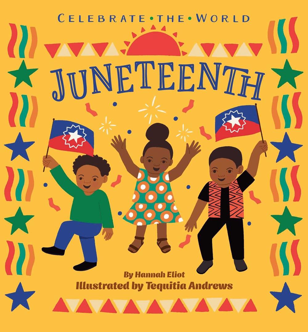 Juneteenth by Hannah Eliot - ISBN: 9781665990349
