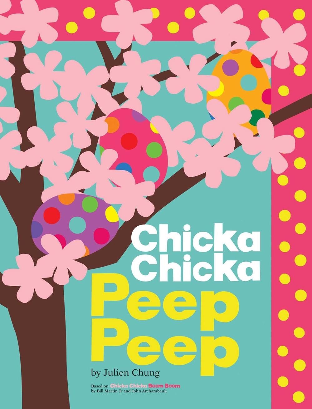 Chicka Chicka Peep Peep by Julien Chung - ISBN: 9781665990646