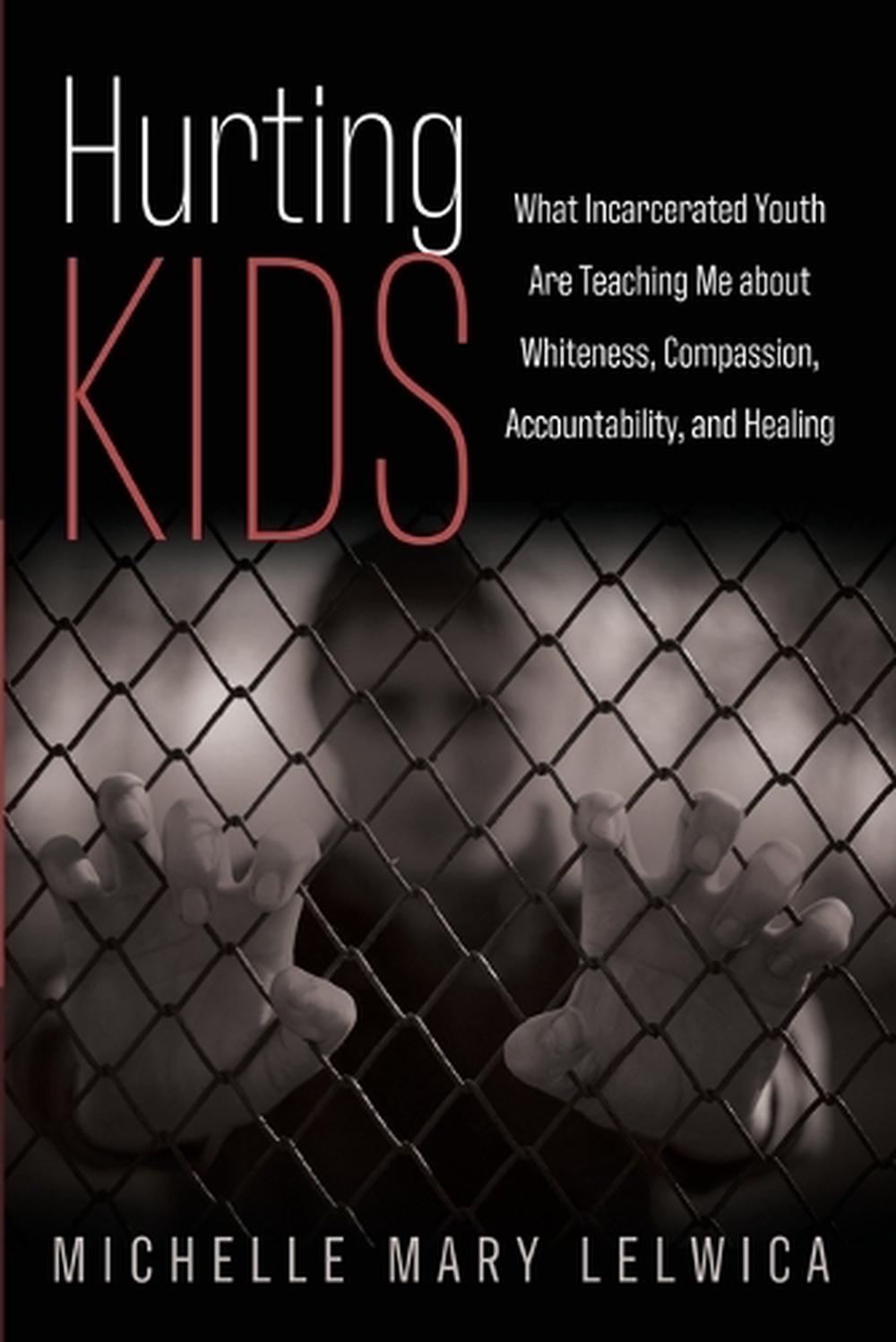 Hurting Kids by Michelle Mary Lelwica - ISBN: 9781666735536